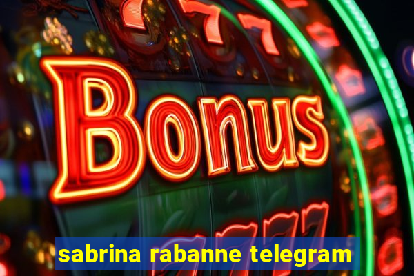 sabrina rabanne telegram